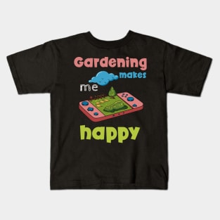 Gardening Makes Me Happy Design for a Gardener Kids T-Shirt